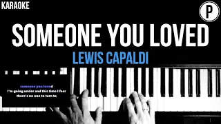 Lewis Capaldi - Someone You Loved Karaoke Slowed Acoustic Piano Instrumental Cover Lyrics