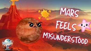 Mars Feels Misunderstood | Mars for Kids | Solar System for Kids