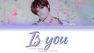 JAY CHANG 제이창 - Is you 아인 (English Version) Lyrics (Color Coded Lyrics Eng)