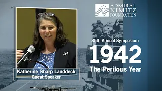 35th Annual Admiral Nimitz Symposium - 2022: Katherine Landdeck Guest Speaker