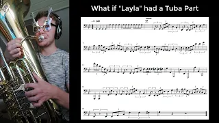 What if "Layla" had a Tuba Part (with Sheet Music)