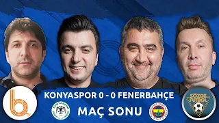 Konyaspor 0-0 Fenerbahçe Maç Sonu | Bışar Özbey, Ümit Özat, Evren Turhan ve Oktay Derelioğlu