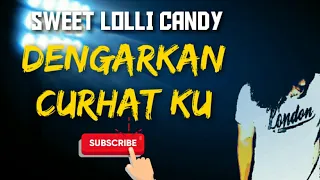 VIERRA - DENGARKAN CURHATKU ( COVER ) #SWEET_LOLLI_CANDY