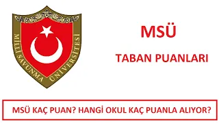 MSÜ PUANLARI KAÇ? HANGİ OKUL KAÇ PUAN? MSÜ ÇAĞRILMA PUANLARI SON 5 YIL