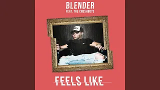 Feels Like (feat. The Crushboys)