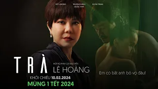 Official Trailer | Trà | Beta Cinemas | Khởi chiếu mùng 1 Tết 2024