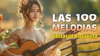 LAS 100 MEJORES MELODÍAS DE TODOS LOS TIEMPOS 🎶 INSTRUMENTAL MUSICA GUITARRA 🎶 MUSICA ROMANTICA