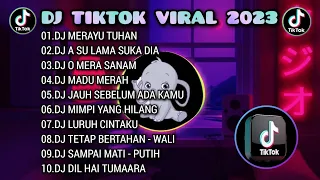 DJ TIKTOK VIRAL 2023 - DJ MERAYU TUHAN | DJ A SU LAMA SUKA DIA | REMIX FULL ALBUM TERBARU 🎵