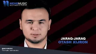 Otash Xijron - Jaraq-jaraq | Оташ Хижрон - Жарак-жарак (music version)