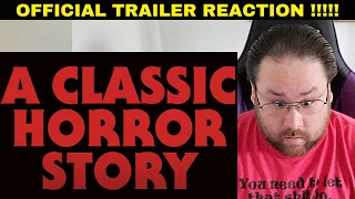A Classic Horror Story | Official Trailer | - REACTION!!!!!