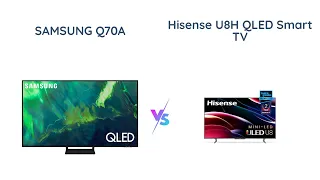 Samsung Q70A vs Hisense U8H: Which One Is Better?