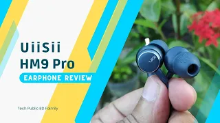 UiiSii HM9 Pro Earphone Review এটা নাকি সুপার বেজ ইয়ারফোন! 😳 HM 9 Pro Review | HM9 Review Under 500