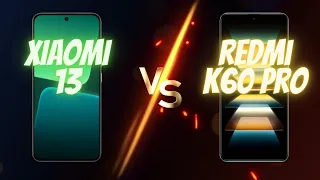 Xiaomi 13 vs Redmi K60 Pro | Which one is better?