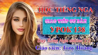 Bài 138: Huỳnh Phong học giao tiếp Tiếng Nga để đi du học (HP) | Thầy Hoàng dạy Tiếng Nga online 1:1