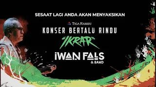 Iwan Fals & Band | Konser Bertalu Rindu "IKRAR"