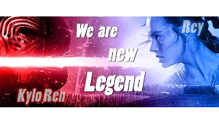 Star Wars׃ TFA. Kylo Ren and Rey. We are new Legend.