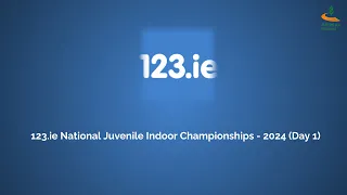 WATCH | 123.ie National Juvenile Indoor Championships - 2024 (Day 1)