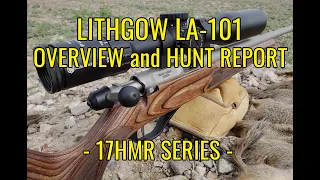Lithgow LA-101 Overview and Hunt Report - 17HMR Series
