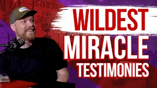 Wildest Miracle Testimonies: with Will Heart