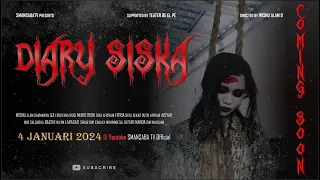 DIARY SISKA - OFFICIAL TRAILER