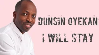 Dunsin Oyekan -I will stay (lyrics video)