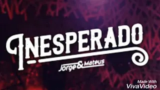 INESPERADO - JORGE & MATEUS (LANÇAMENTO 2018 - MAIS LETRA)