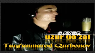 Turg'unmurod Qurbonov - Uzur go'zal (cover) Тургунмурод Курбонов - Узур гузал| 2023 |Bahrom Nazarov