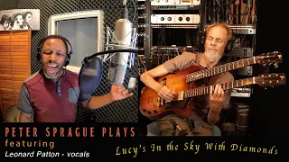 Peter Sprague Plays “Lucy In the Sky With Diamonds” featuring Leonard Patton