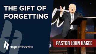 Pastor John Hagee - "The Gift of Forgetting"