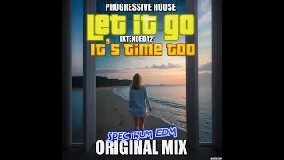Let it go, it’s time too - Progressive House Music with Techno Elements (12”)