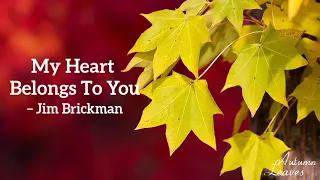 My Heart Belongs To You – Jim Brickman ft. Peabo Bryson Lyrics