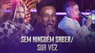 Rodriguinho, Gaab, Mr. Dan - Sem ninguém saber / Sua vez  (DVD Legado FenomeNow)