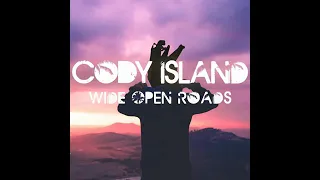 WIDE OPEN ROADS by CODY ISLAND