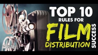 Film Distribution: Top 10 Rules for Success - IFH 109 [Podcast]