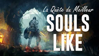 La Quête du Meilleur SOULS-LIKE