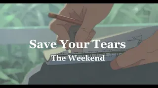 The Weekend -Save your tears/slowed+reverb