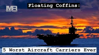 5 Worst Aircraft Carriers Ever || Floating Coffins