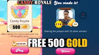 CANDY ROYALE FREE GOLD | Candy Crush Saga | 500 Gold Coins