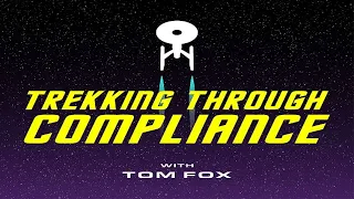 Trekking Through Compliance: Episode 48 – A Private Little War