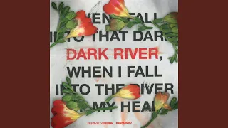 Dark River (Festival Version)