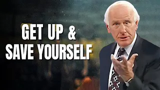Jim Rohn - Get Up & Save Yourself -  Best Motivational Speech