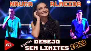 NAURA ALMEIDA & BANDA DESEJO SEM LIMITES [ CD Completo Julho 2023 ]