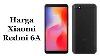 Harga Xiaomi Redmi 6A Dan Spesifikasi Lengkap !