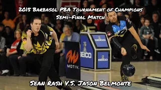 2015 Barbasol PBA Tournament Of Champions Semi-Final Match - Sean Rash V.S. Jason Belmonte