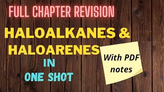 Haloalkanes and Haloarenes OneShot | Complete Revision for Class 12 with notes | Sourabh Raina