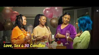 LOVE, SEX AND 30 CANDLES