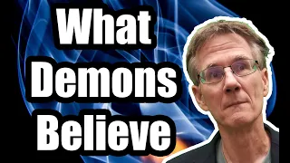 What do the demons believe? What is demon faith? (James 2:19)