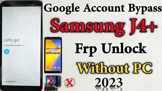 Samsung J4 j4+ Google Reset / FRP BYPASS |Android 9 |Latest Security Update 2023 (Without PC)