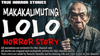 MAKAKALIMUTING LOLO HORROR STORY | True Horror Stories | Tagalog Horror