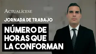 Jornada de trabajo: número de horas máximas que pueden ser pactadas